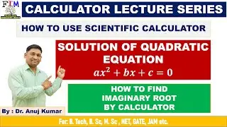 HOW TO SOLVE QUADRATIC EQUATION BY SCIENTIFIC CALCULATOR | COMPLEX OR IMAGINARY ROOT S BY CALCULATOR