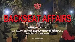 Astera - Backseat Affairs (Live from Astera Club 2023)