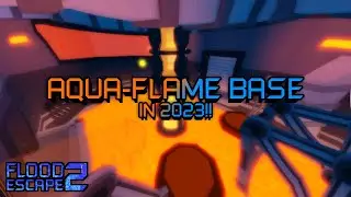 Aqua-Flame Base (2023) [Crazy] by CrabCayk | Flood Escape 2: Community Maps