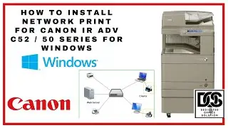 How To Install Network Print Driver For Canon IR ADV C5200 & 5000 Series In Windows 10