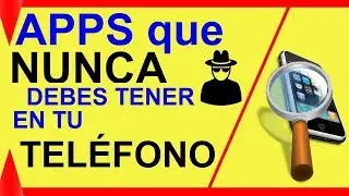 APLICACIONES que NO Debes INSTALAR en tu TELÉFONO ♦ ASÍ ESCUCHAN TUS LLAMADAS
