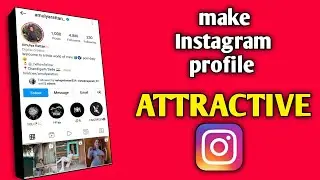 How To Make Instagram Profile Cool And Attractive 2022 | Instagram Profile Tips And Tricks