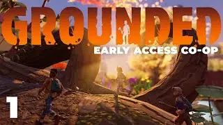 Grounded Co-op Gameplay // Honey I Shrunk the Kids Meets The Forest (Survival Game)