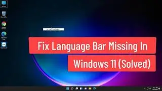 Fix Language Bar Missing From Taskbar Windows 11 Keyboard Layout Bar Missing