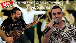 Antep Sallama - Dersimli Serdar & Sercan Demirtaş