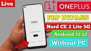 one plus nord ce 2 lite 5g frp bypass bypass Android 12 Without pc latest security Google account