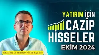 Yatırım İçin Cazip Hisseler Ekim 2024 