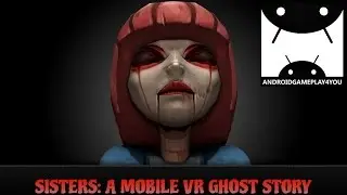 Sisters VR Horror Game Android GamePlay
