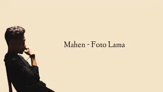 Mahen - Foto Lama (Lirik)