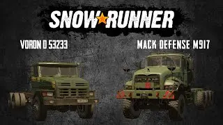 SnowRunner Обзор Voron D-53233 и Mack Defense M917