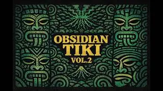Obsidian Tiki Vol. 2 – Psychedelic Retro Exotica x Abstract Hip Hop (full mix)