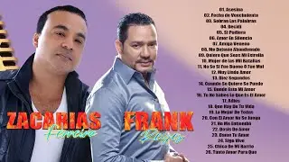 LAS 30 GRANDES CANCIONES DE ZACARÍAS FERREÍRA VS FRANK REYES MIX GRANDES ÉXITOS