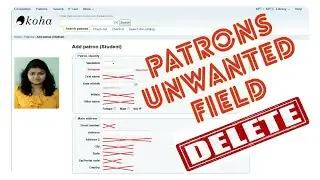 How to Koha Patrons Unwanted Field Delete in staff client and Koha OPAC client | Lib Power Tech