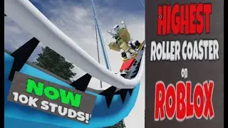 Riding The HIGHEST ROLLER COASTER ON ROBLOX On Roblox Part 1