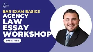 Agency and Conflicts of Law | Bar Exam Essay Workshop