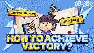 Listen up, Dev! | How to Achieve Victory? | Honor of Kings