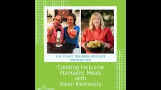 Creating Inclusive Meals with Gwen Kenneally - PTP498