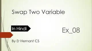 Swap two values in Python|| Python in Hindi|| Ex_08