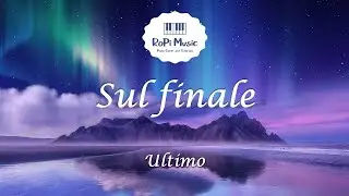 Ultimo - Sul finale (Testo / Lyrics)