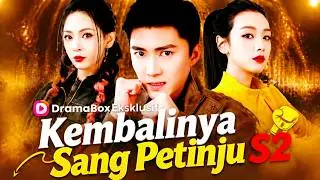 Kembalinya Sang Petinju S2 China Drama #dramabox
