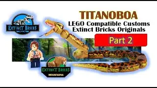 TITANOBOA PART 2 - LEGO CUSTOM 