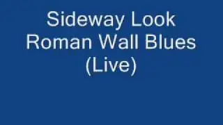 Sideway Look   Roman Wall Blues Live 0001