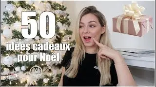 50 IDEES DE CADEAUX POUR NOËL 😳