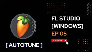 EP 05 | AutoTune | how to find vocal chords ? | FL Studio [Windows] 