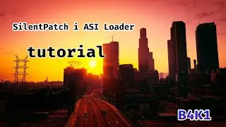 SilentPatch i ASI Loader-TUTORIAL