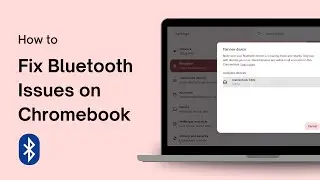 How to Fix Bluetooth Issues on Chromebook