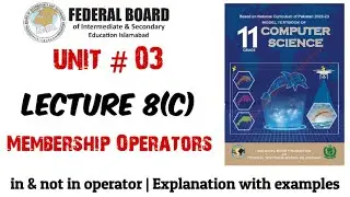 Lecture 8(C): Membership Operators | 'in' and 'not in' membership operators