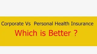 Corporate Vs Personal Health Insurance