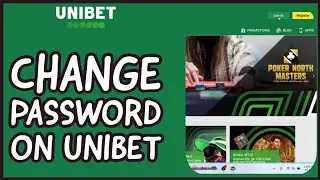 How to Change Password on Unibet? Update Unibet Password on PC (2024)