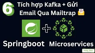 Lesson 6: Integrating Kafka and Sending Emails with Mailtrap on Order Creation | Microservices