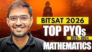 BITSAT Top PYQs Marathon for BITSAT 2025 - Mathematics