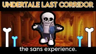 Undertale Last Corridor - the sans experience