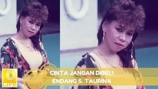 Endang S. Taurina - Cinta Jangan Dibeli (Official Audio)