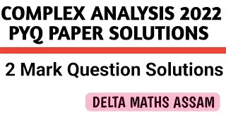 Complex Analysis Bsc 5th Semester 2022 Question Paper Solutions 🔥🔥| 2 Marks Question | PYQ Paper