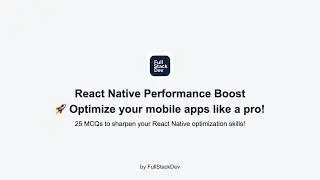 25 React Native Performance Interview Questions (Quiz Edition!)