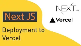 Nextjs Tutorial #5 - Deployment to Vercel