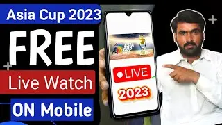 Asia Cup 2023 Mobile Par Kaise Dekhe | How To Watch Asia Cup 2023 Live on Mobile