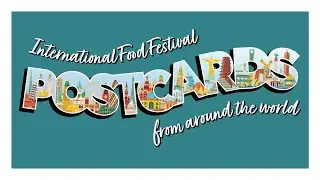 International Food Festival 2024 - Postcards from Around the World