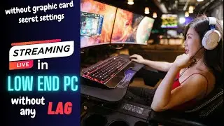 Low-End PC Streaming & Recording: Quick Guide with OBS Studio!
