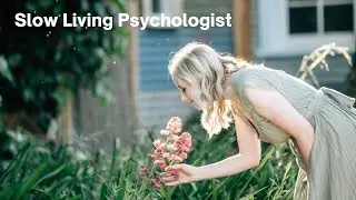 A Day in my life as a slow living Psychologist