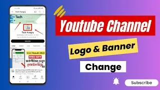 How  To  change youtube channel logo and banner | Channel Logo and banner change