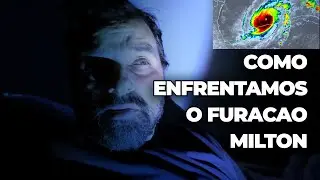 COMO ENFRENTAMOS O FURACÃO MILTON NA FLORIDA