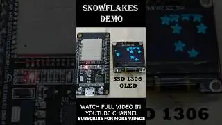 Snowflakes Demo in SSD 1306 OLED display using ESP32 