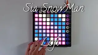 Sia - Snowman LOFI | Launchpad [Unipad]