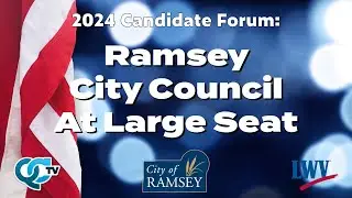 Ramsey City Council Member At Large Seat Candidate Forum | Ramsey, MN | QCTV
