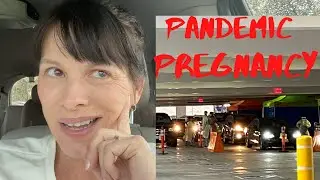 My Pandemic Pregnancy #5